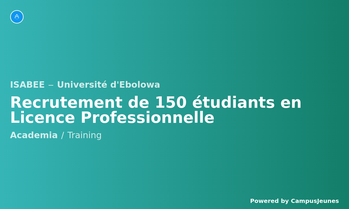 Recrutement de 150 étudiants en Licence Professionnelle à l'ISABEE - Université d'Ebolowa
