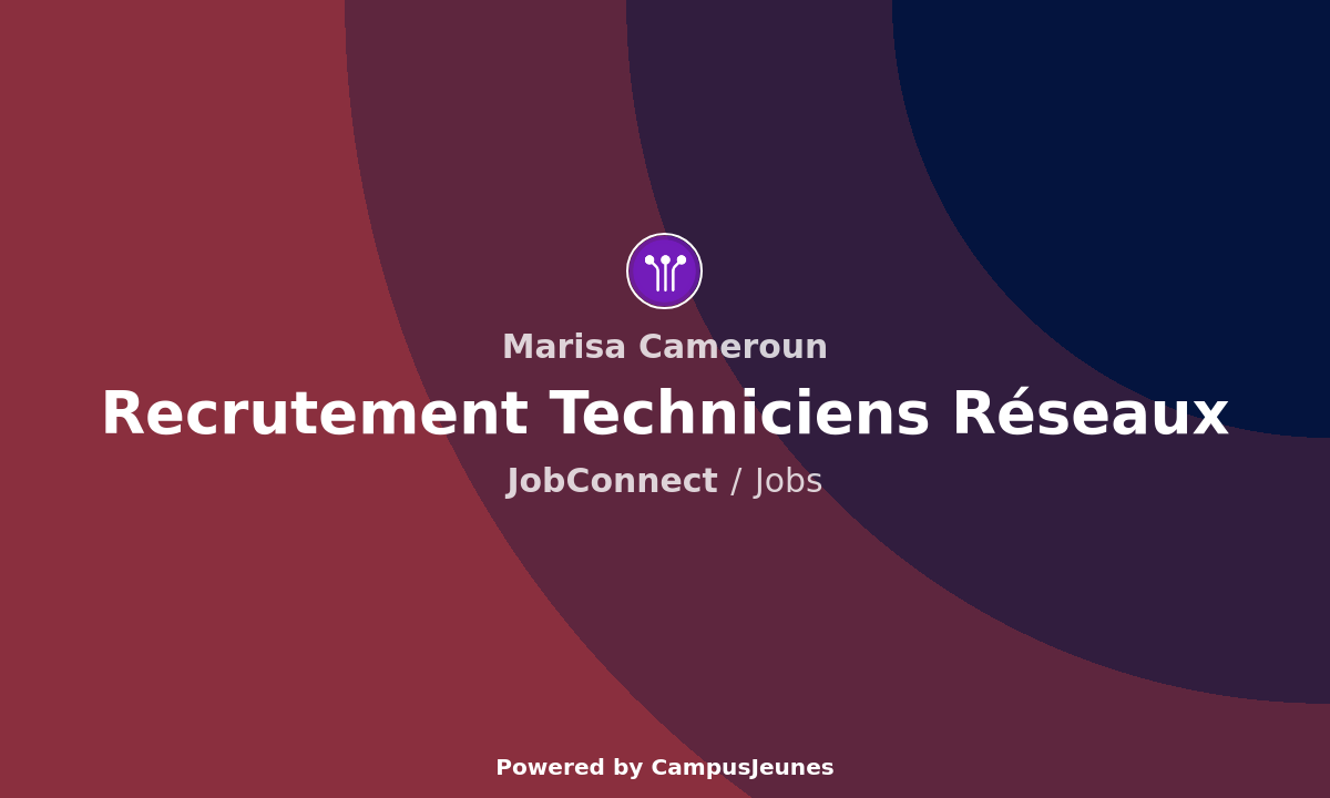 Recrutement Techniciens Réseaux chez Marisa Cameroun