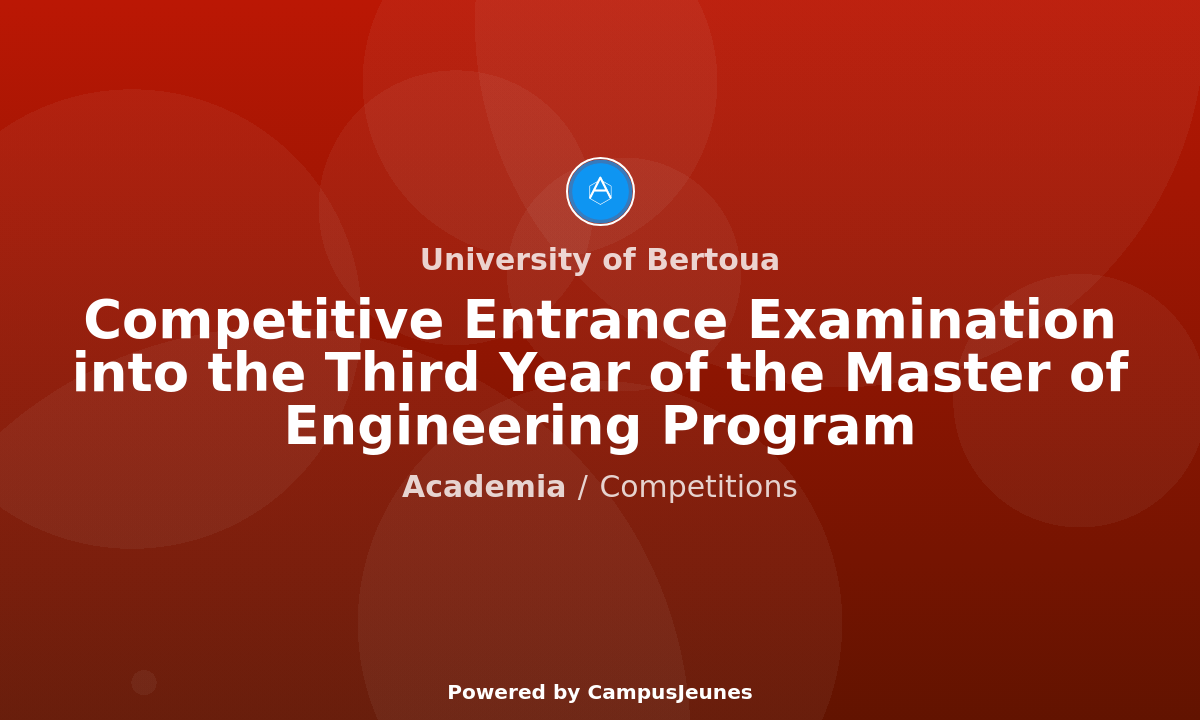 Competitive Entrance Examination into the Third Year of the Master of Engineering Program at the University of Bertoua
