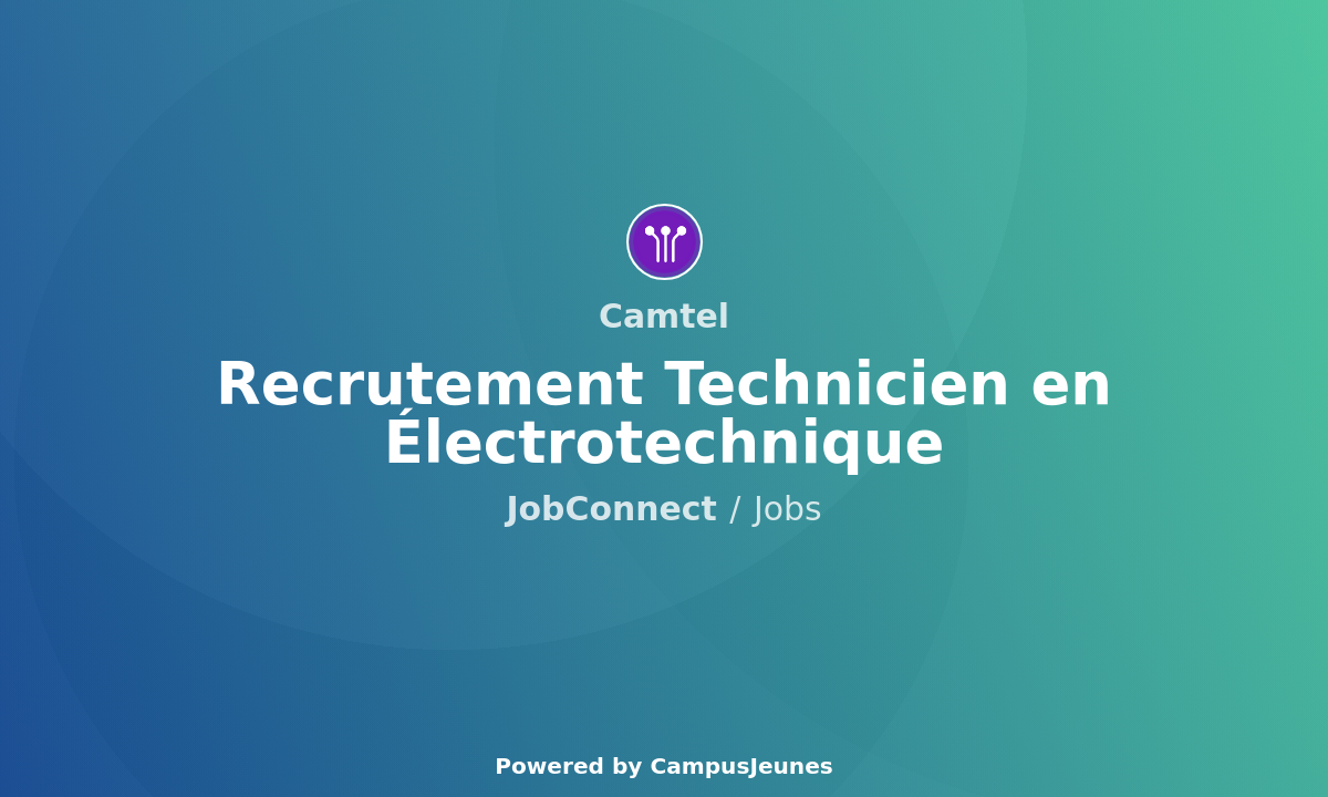 Recrutement Technicien en Électronique chez CAMTEL
