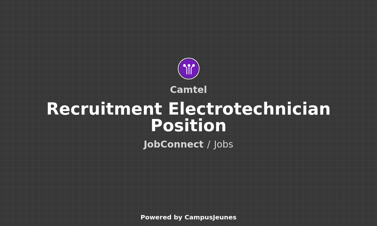 Recruitment Electrotechnician Position at Camtel