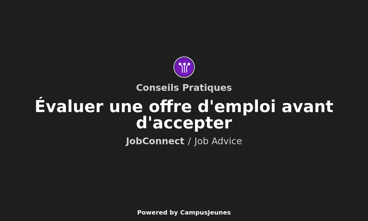 Évaluer une offre d'emploi avant d'accepter : Conseils pratiques