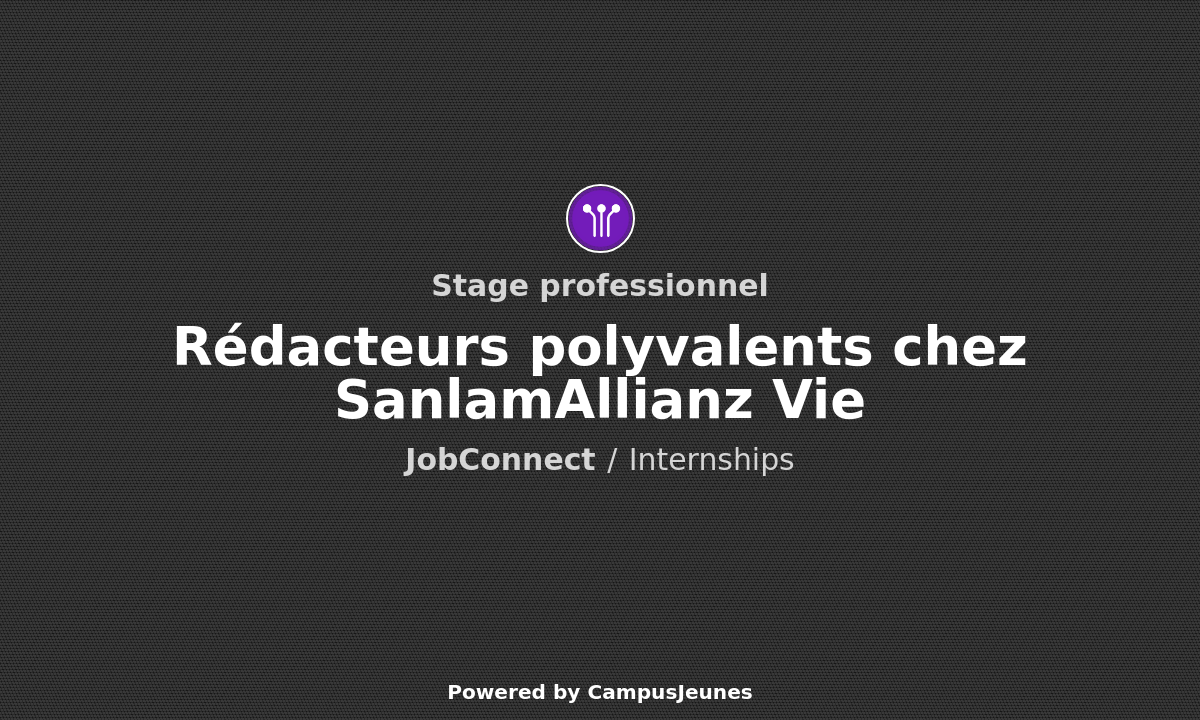 Recrutement Rédacteurs Polyvalents chez SanlamAllianz Vie - Cameroun