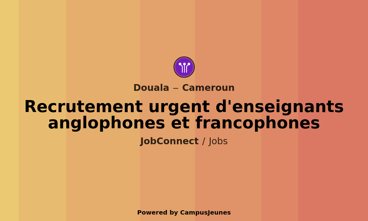 Recrutement urgent d'enseignants anglophones et francophones à Douala