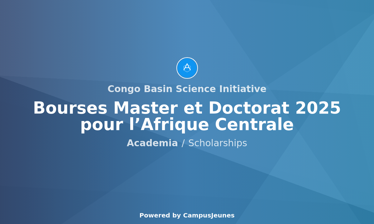 Bourses de formation Master et Doctorat pour les étudiants camerounais et d'Afrique centrale - Session 2025