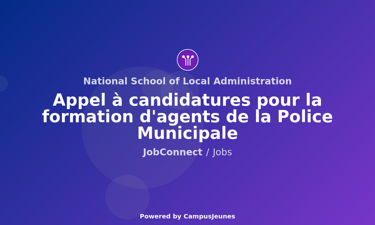 Appel à candidatures pour la formation d'agents de la police municipale au NASLA