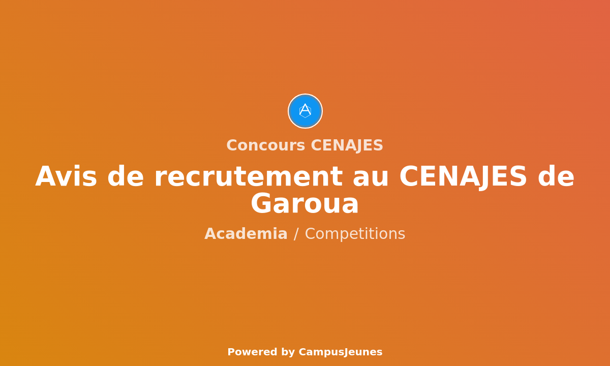 Concours CENAJES - Recrutement pour Formation en Auditeur Libre
