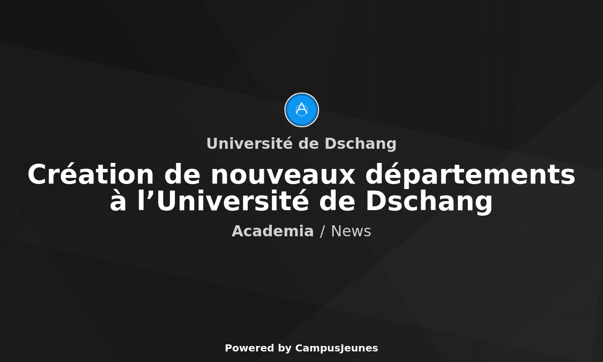 Création de nouveaux départements à l'Université de Dschang