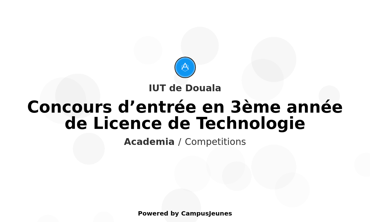 Concours d'entrée en 3ème année de Licence de Technologie - IUT de Douala