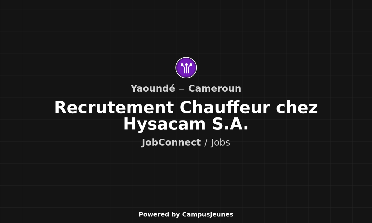 Recrutement Chauffeur chez Hysacam S.A. - Yaoundé