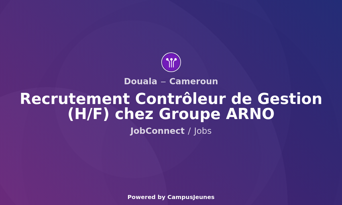 Recrutement Contrôleur de Gestion (H/F) chez Groupe ARNO - Douala