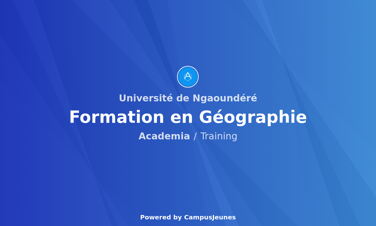 Formation en Géographie à l'Université de Ngaoundéré : Une Offre Académique Complète et Spécialisée