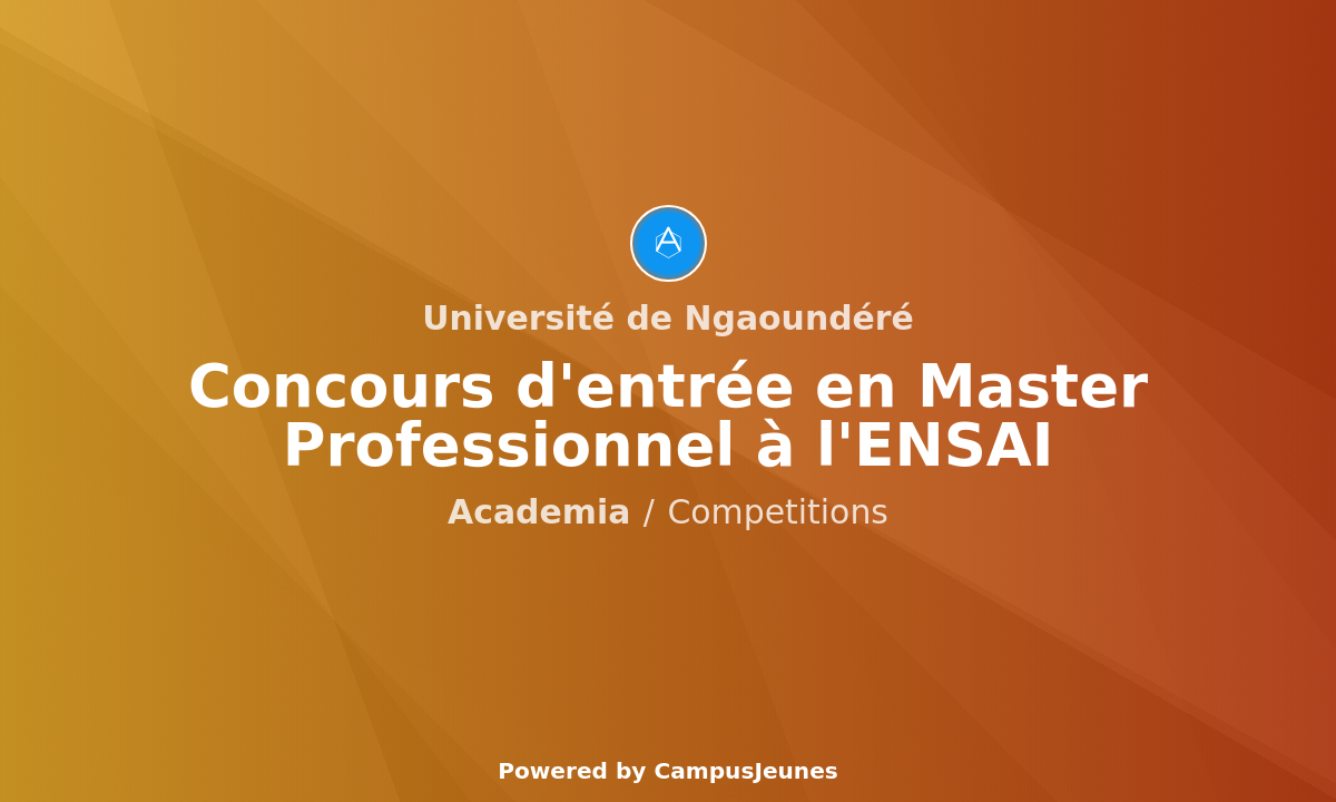 Concours d'entrée en Master Professionnel à l'ENSAI de l'Université de Ngaoundéré pour l'année 2025/2026