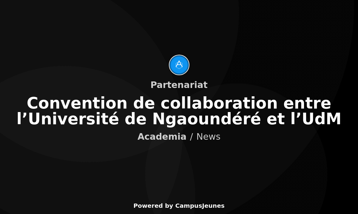 Convention de collaboration entre l'Université de Ngaoundéré et l'Université des Montagnes de Bangangté