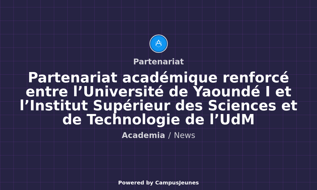Partenariat académique renforcé entre l'Université de Yaoundé I et l'Institut Supérieur des Sciences et de Technologie de l'UdM