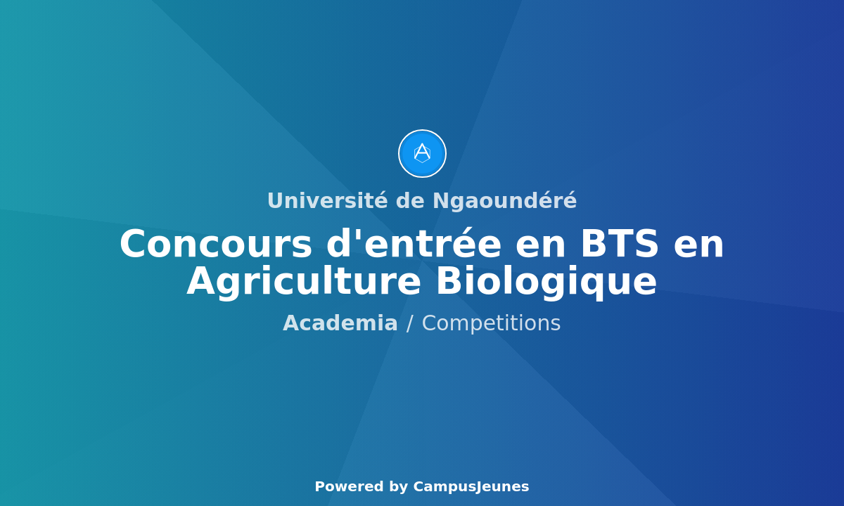 Concours d'entrée en Brevet de Technicien Supérieur en Agriculture Biologique à l'Université de Ngaoundéré