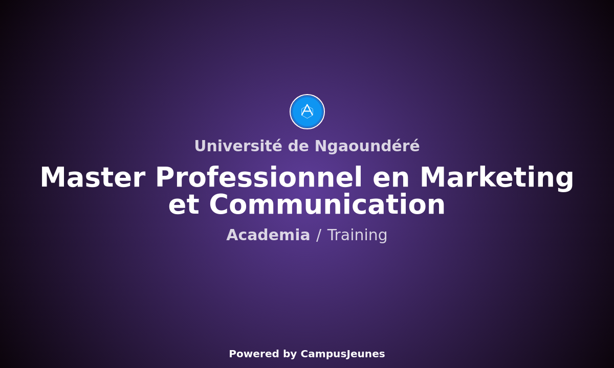 Master Professionnel en Marketing et Communication : Une Formation d'Excellence à l'Université de Ngaoundéré