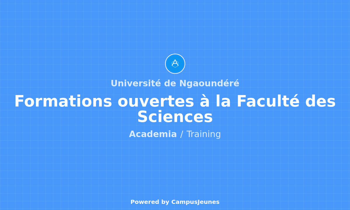 Formations ouvertes à la Faculté des Sciences de l'Université de Ngaoundéré