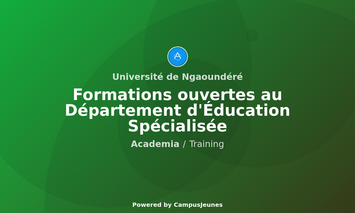 Formations ouvertes au Département d'Éducation Spécialisée de l'Université de Ngaoundéré