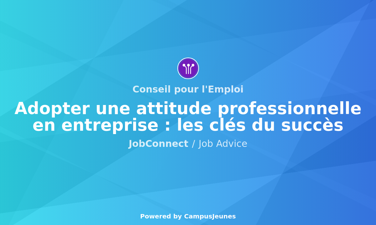 Adopter une attitude professionnelle en entreprise : les clés du succès