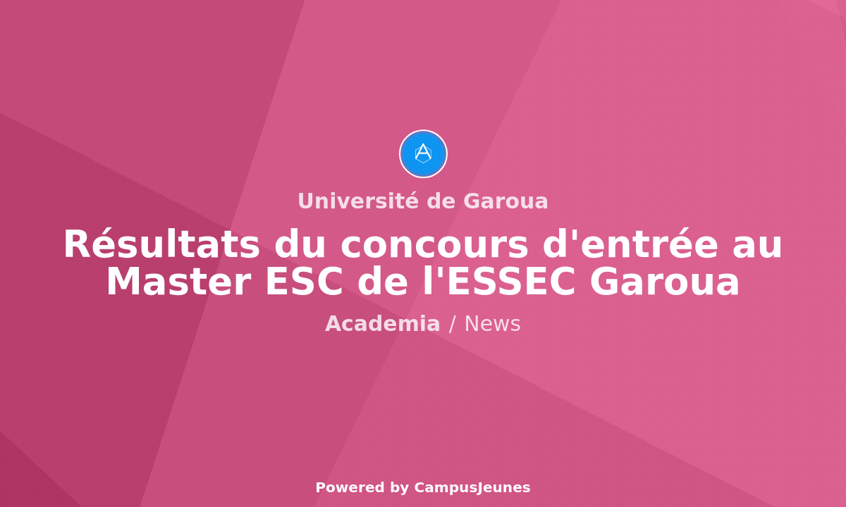 Résultats du concours d'entrée au Master ESC de l'ESSEC Garoua publiés pour 2025-2026