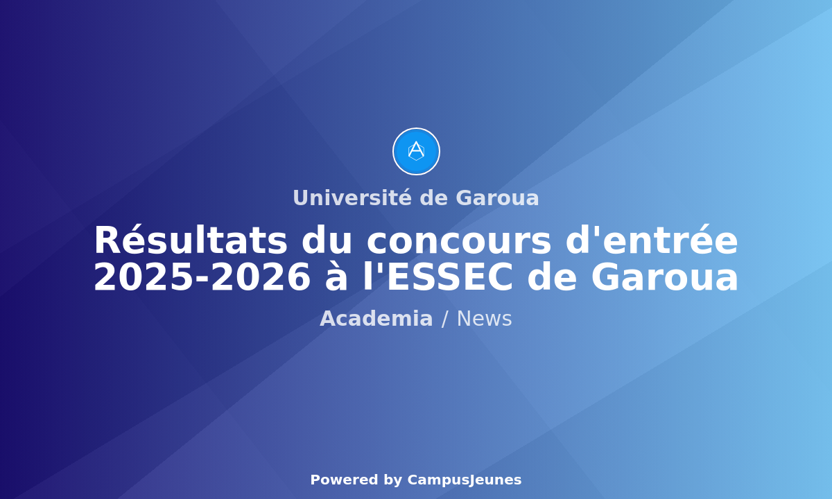 Résultats du concours d'entrée 2025-2026 à l'ESSEC de Garoua : 300 admis en licence et une liste d'attente constituée