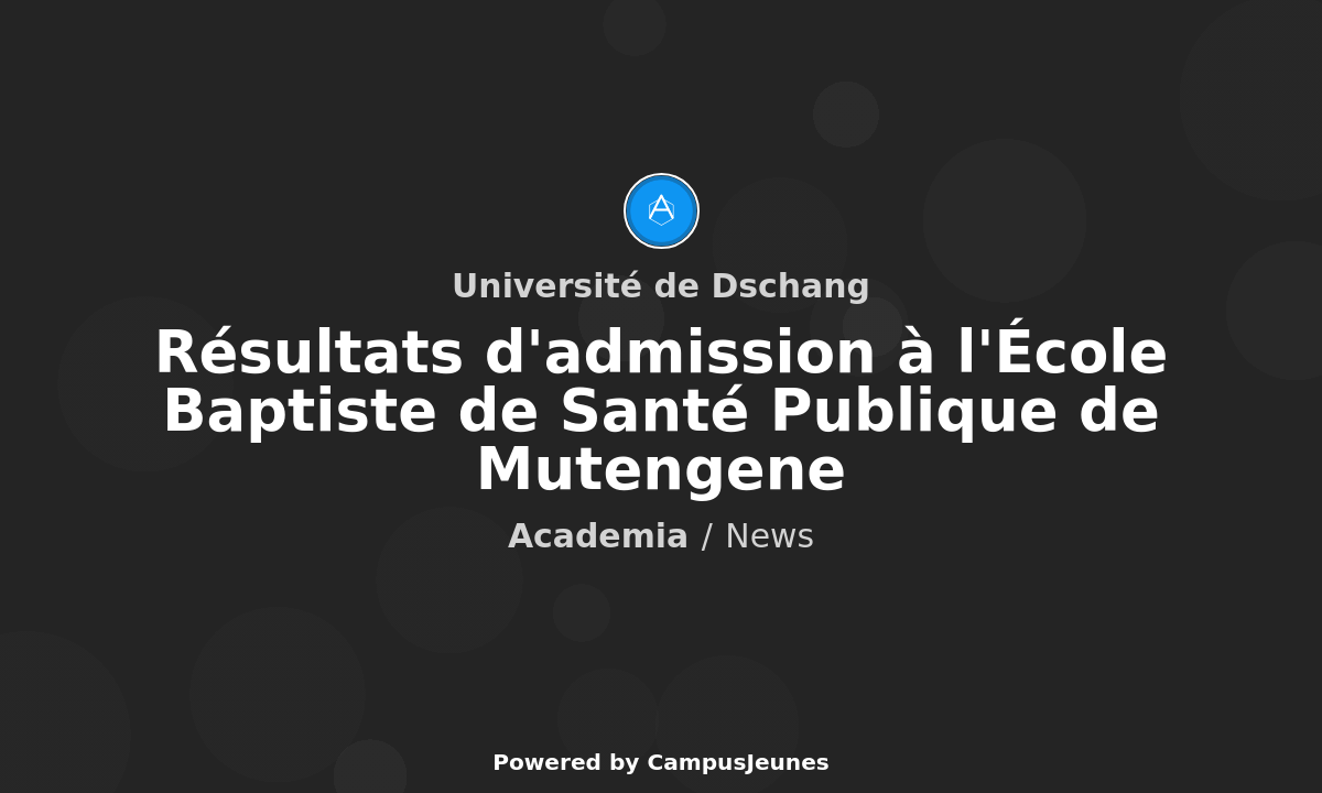 Résultats d'admission à l'École Baptiste de Santé Publique de Mutengene : une nouvelle promotion de futurs professionnels de santé
