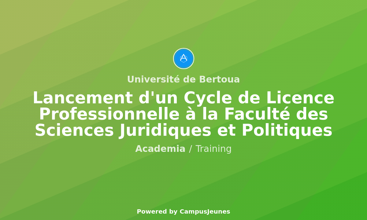 Lancement d'un Cycle de Licence Professionnelle à la Faculté des Sciences Juridiques et Politiques de l'Université de Bertoua